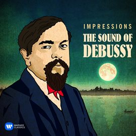 Cover image for Impressions: The Sound of Debussy