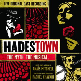 Imagen de portada para Hadestown: The Myth. The Musical. (Original Cast Recording) [Live]
