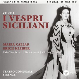 Cover image for Verdi:  I vespri siciliani (1951 - Florence) - Callas Live Remastered