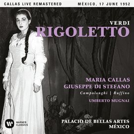 Cover image for Verdi: Rigoletto (1952 - Mexico City) - Callas Live Remastered