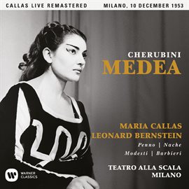 Cover image for Cherubini: Medea (1953 - Milan) - Callas Live Remastered