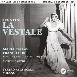 Cover image for Spontini: La vestale (1954 - Milan) - Callas Live Remastered