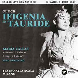 Cover image for Gluck: Ifigenia in Tauride (1957 - Milan) - Callas Live Remastered