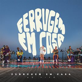 Cover image for Ferrugem em Casa 2 (Bloco 2) [Ao Vivo]