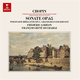 Cover image for Chopin: Sonate pour violoncelle et piano, Grand Duo concertant & Introduction et Grande Polonaise