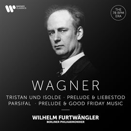 Cover image for Wagner: Prelude & Liebestod from Tristan und Isolde, Prelude & Good Friday Music from Parsifal