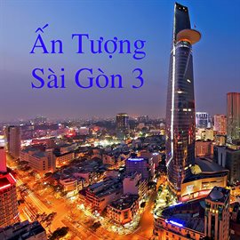 Cover image for Ấn Tượng Sài Gòn 3
