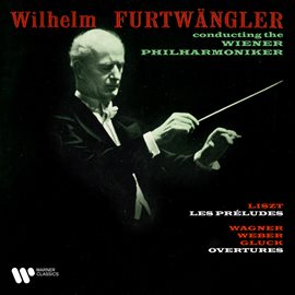 Cover image for Liszt: Les préludes - Wagner, Weber & Gluck: Overtures