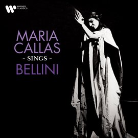 Cover image for Maria Callas Sings Bellini