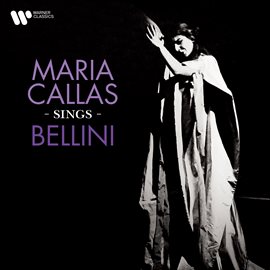 Imagen de portada para Maria Callas Sings Bellini