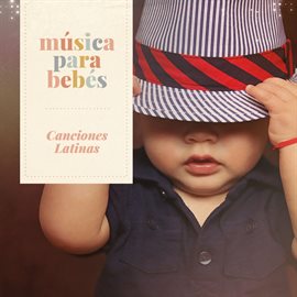 Imagen de portada para Música para bebés: Canciones Latinas