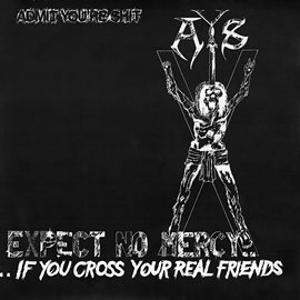 Cover image for Expect No Mercy....If You Cross Your Real Friends