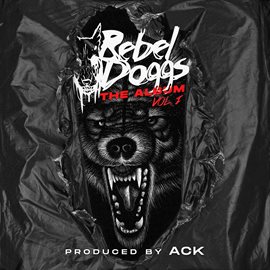 Cover image for Rebel Doggs: The Album, Vol. 1