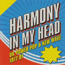 Cover image for Harmony In My Head: UK Power Pop & New Wave 1977-81