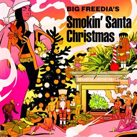 Imagen de portada para Big Freedia's Smokin Santa Christmas