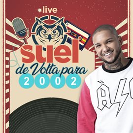 Cover image for Live Suel - De volta para 2002 (Ao Vivo)
