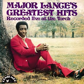 Cover image for Major Lance's Greatest Hits Recorded Live At The Torch