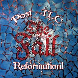 Imagen de portada para Reformation Post TLC (Expanded Edition)