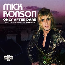 Imagen de portada para Only After Dark: The Complete Mainman Recordings