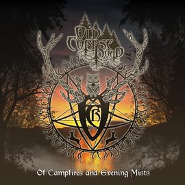 Cover image for Of Campfires And Evening Mists