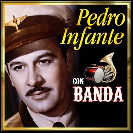 Imagen de portada para Pedro Infante Con Banda