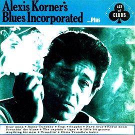 Cover image for Alexis Korner's Blues Incorporated...Plus