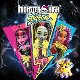 Imagen de portada para Monster High: Electrified - EP