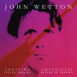 Cover image for Akustika I - Live in Amerika & Akustika II - Return to Amerika
