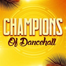 Cover image for Champions of Dancehall