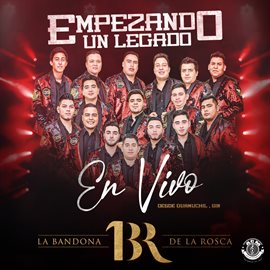 Cover image for Empezando Un Legado (En Vivo, Guamuchil, SIN)