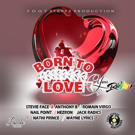 Cover image for Born To Love You Riddim