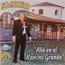 Cover image for Alla En El Rancho Grande, Vol. 14