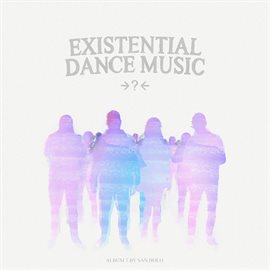 Cover image for EXISTENTIAL DANCE MUSIC