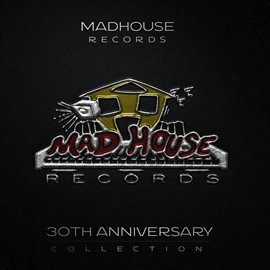 Cover image for Madhouse Records 30th Anniversary Collection