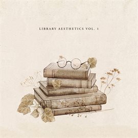 Imagen de portada para Aemeralds Presents: Library Aesthetics, Vol. 1