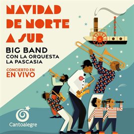 Cover image for Navidad de Norte a Sur: Cantoalegre Big Band (En vivo)