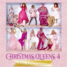 Cover image for Christmas Queens 4 (5th Anniversary Edition)