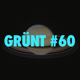 Cover image for GRÜNT #60