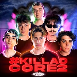 Imagen de portada para #Killaocore 2