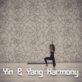 Cover image for Yin & Yang Harmony: Discover Equilibrium with Yin Yoga Music Fusion