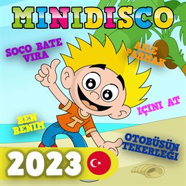 Cover image for Minidisco 2023 (Türk çocuk şarkıları)