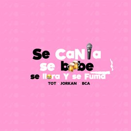 Cover image for SE CANTA SE BEBE SE LLORA Y SE FUMA