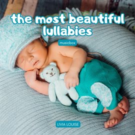 Cover image for The Most Beautiful Piano Lullabies (Music Box)