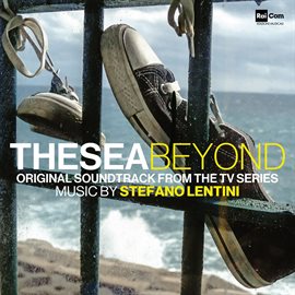Imagen de portada para The Sea Beyond (Original TV Series Soundtrack)