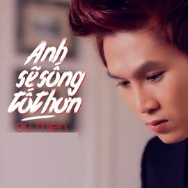 Cover image for Anh Sẽ Sống Tốt Hơn