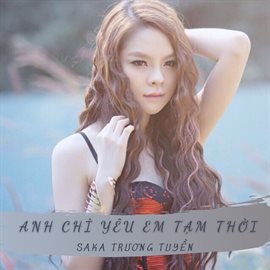 Cover image for Anh Chỉ Yêu Em Tạm Thời