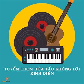 Tuyển Chọn Hòa Tấu Không Lời Kinh Điển