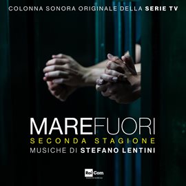Imagen de portada para Mare Fuori, Seconda Stagione (Colonna Sonora Originale della Serie Tv)