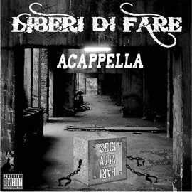 Liberi di fare [Acappella]