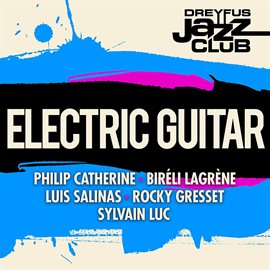 Cover image for Dreyfus Jazz Club: Electric Guitar